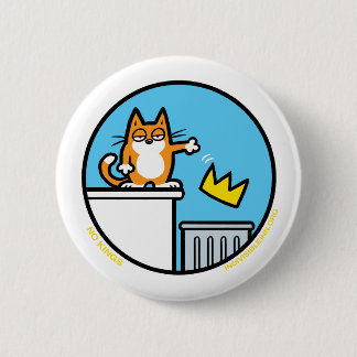 Funny No Kings Cat Cartoon Buttons Knapp
