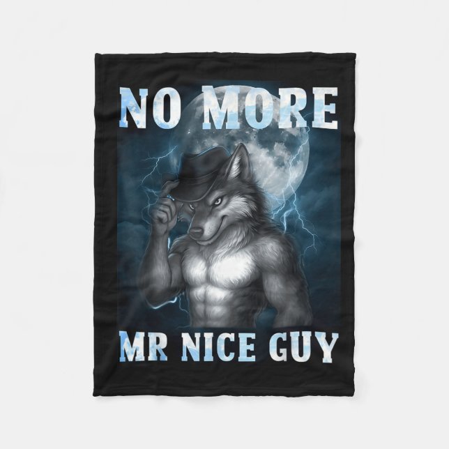 Funny No More Mr Nice Guy Alpha Wolf Meme Unhinged Fleecefilt (Framsidan)
