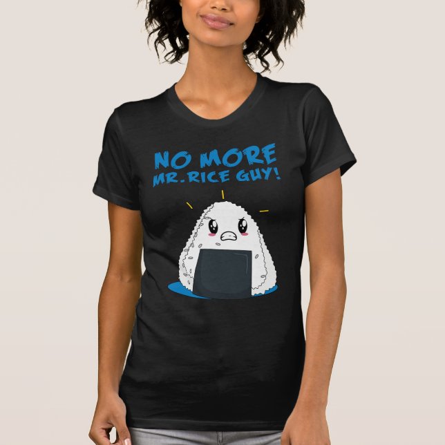 Funny No More Rice Guy T Shirt (Framsida)