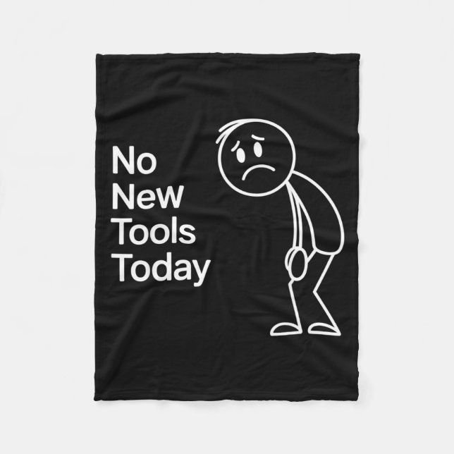 Funny No New Tools Today  Fleecefilt (Framsidan)