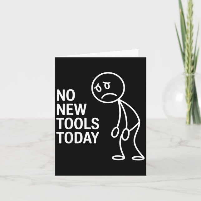 Funny No New Tools Today  Kort (Framsida)