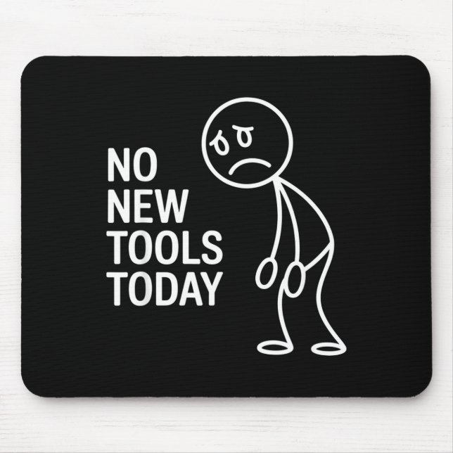 Funny No New Tools Today  Musmatta (Framsidan)