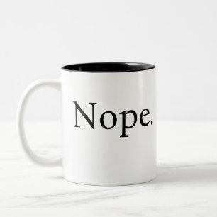 Funny Nope Coffee Mugg
