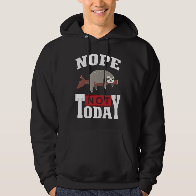Funny Nope no Today Sloth Lovers For Men Women Gir Hoodie (Framsida)