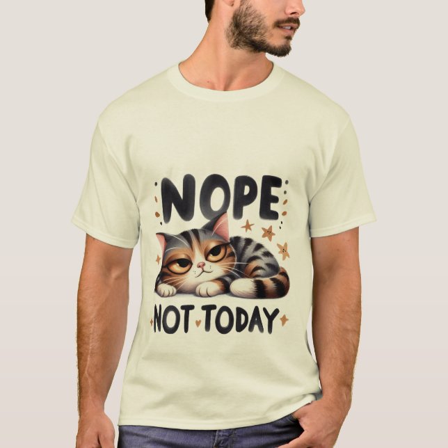 Funny "Nope Not Today" Lazy Calico Cat 😴🐈 T Shirt (Framsida)