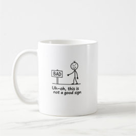 Funny “Not a Good Sign” Stick Figure Kaffemugg
