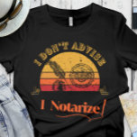 Funny Notary | Kontor - jag råder inte, jag notera T Shirt<br><div class="desc">📝 jobba smartare,  Laugh Louder! 💼 frigör din inre humor med vår samling av Lundny Office & Notary Shirts. Perfektens gåva till en släkting eller vän! 🔥 Följ oss på @arcanografy.shirts_work om du vill ha mer!</div>