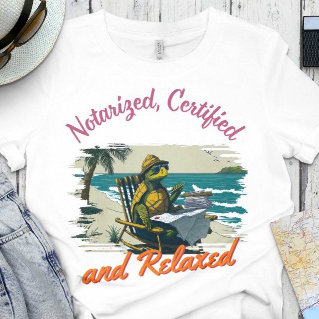 Funny Notary | Office - Notarized and Relaxed T Shirt (Skapare uppladdad)