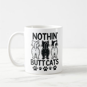 Funny Nothin Butt Cats Cute Humous-Djurälskare Kaffemugg