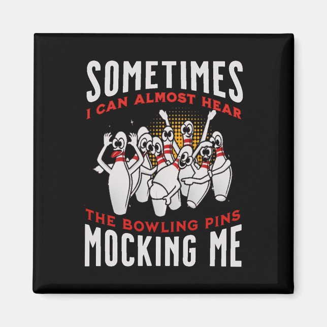 Funny Novelty Almost Hear Pins Mocking Me Ten Pin  Magnet (Framsidan)