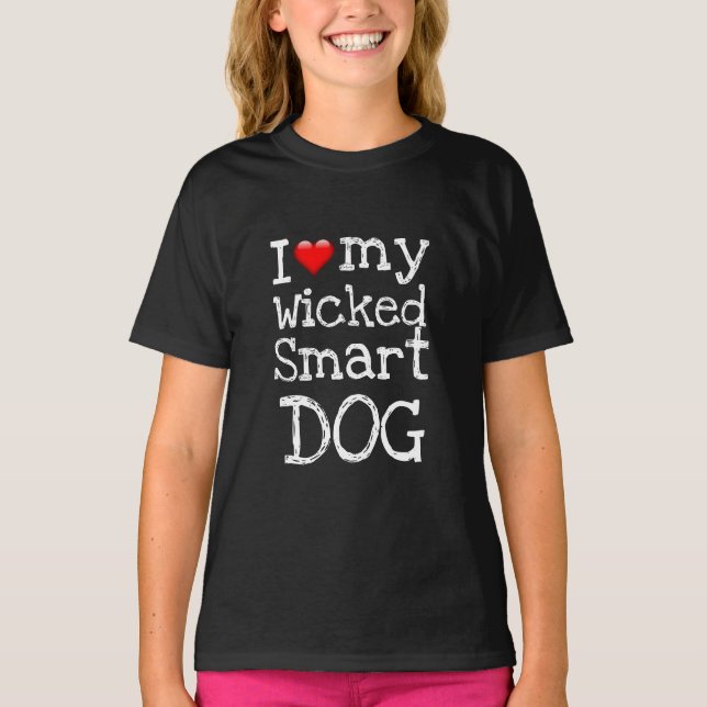 Funny Novelty Gift I KÄRLEK MY WICKED SMART HUND T Shirt (Framsida)