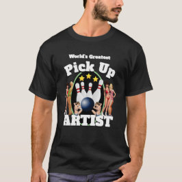 Funny Novelty Sports Bowling PLOCKA UP ARTIST T Shirt