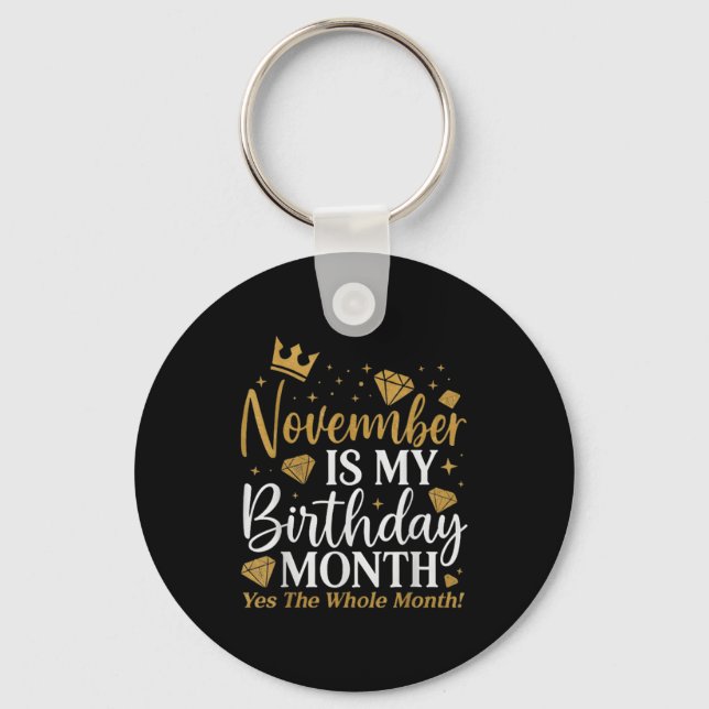 Funny November Is My Birthday Yes The Whole Month  Nyckelring (Framsida)