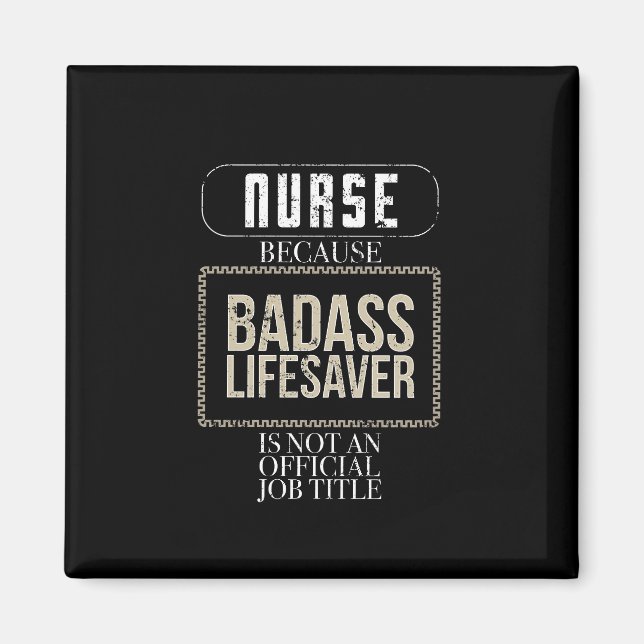 Funny Nurse Badass Lifesaver RN LPN NP ER Nurse Magnet (Framsidan)