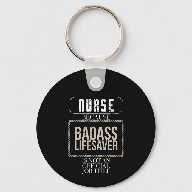 Funny Nurse Badass Lifesaver RN LPN NP ER Nurse Nyckelring (Framsida)