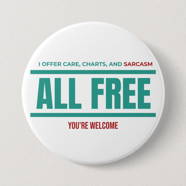 Funny Nurse Button–I Offer Care Charts and Sarcasm Knapp (Framsida)