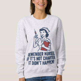 Funny Nurse Charting Quote Vintage Retro Nursing  T Shirt