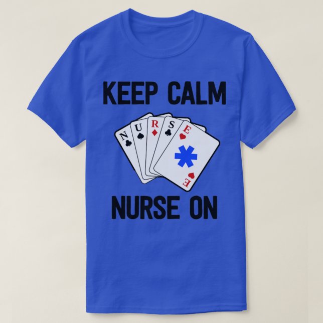 Funny Nurse Life Shirt Sjukvårdare Behålla Lugn Ca T (Design framsida)