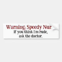Funny Nurse Warning Speedy Nurse Rude Humor