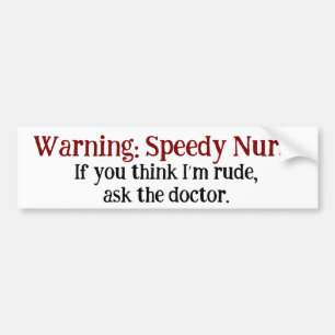 Funny Nurse Warning Speedy Nurse Rude Humor Bildekal