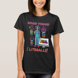 Funny Nurse Zombie "Dead Tired, bokstavligt" Graph T Shirt
