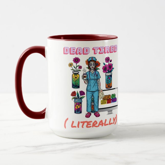 Funny Nurse Zombie "Dead Tired Literally" Med Gift Mugg (Vänster)