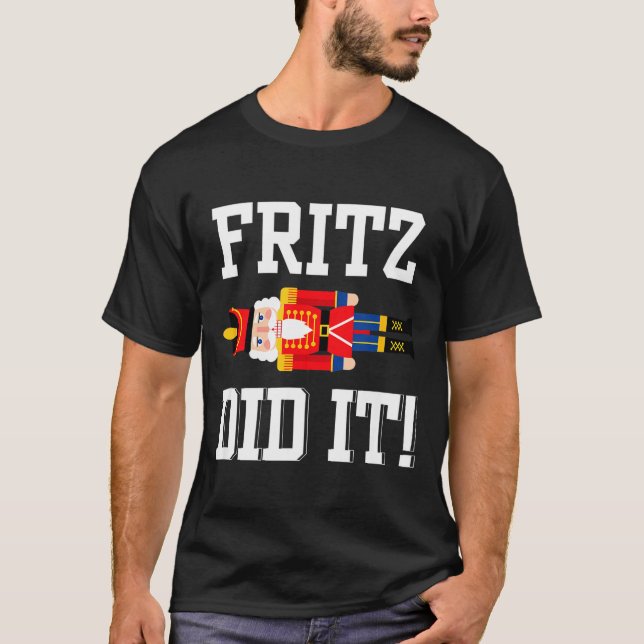 Funny Nutcracker Fritz Did It Clara Christmas Ball T Shirt (Framsida)