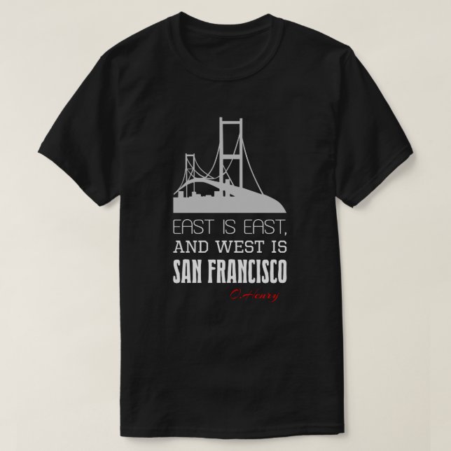 Funny O.Henry-citat, Öster, Väster, San Francisco Tröja (Design framsida)