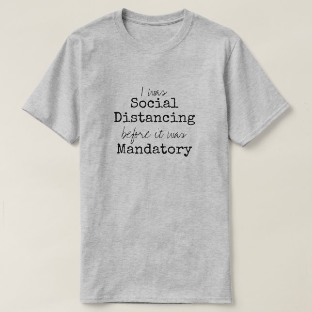Funny Obligatorisk Social Avstånd T Shirt (Design framsida)