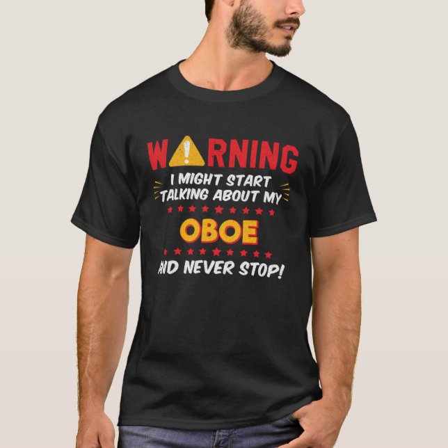 Funny Oboe Player, Oboist Instrument Joke Graphic T Shirt (Framsida)