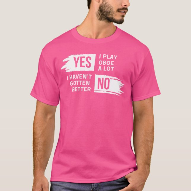 Funny Oboe Player Slogan Tee for Music Älskare (Framsida)