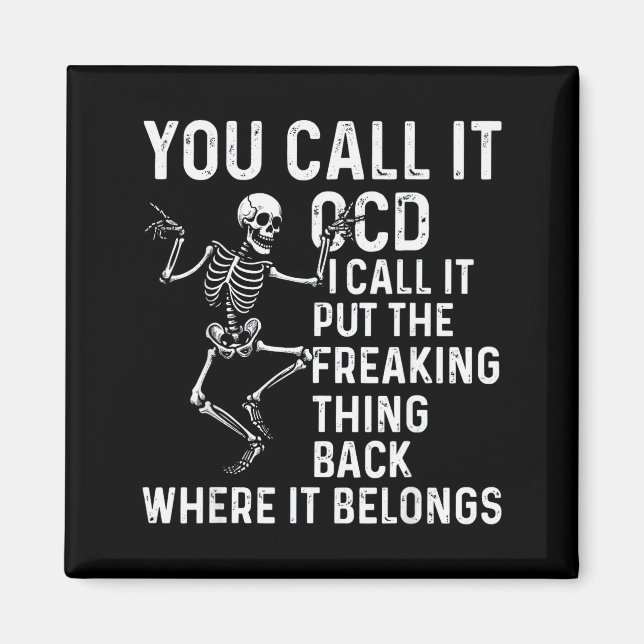 Funny Ocd Quote Put It Back Where It Belongs  Magnet (Framsidan)