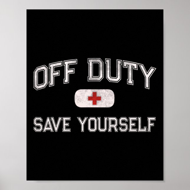 Funny Off Duty Camp Nurse Save Yourself First Aide Poster (Framsidan)