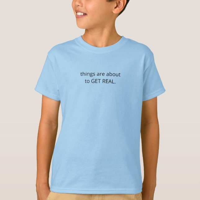 Funny Offert "GET REAL" T-Shirt | Blå Färg (Framsida)
