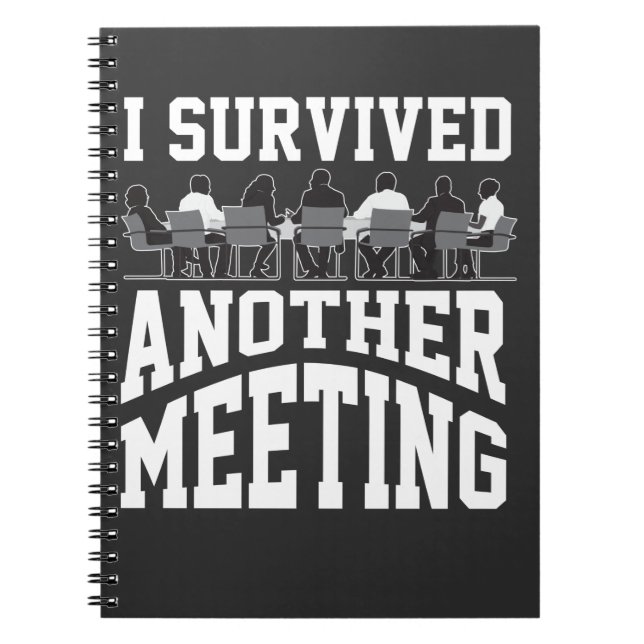 Funny Office Meeting Survivor Sarcastic Worker Anteckningsbok (Framsidan)