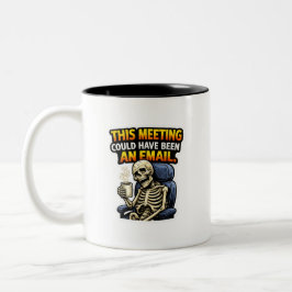 Funny Office Skeleton Meeting Email Coffee Mug Två-Tonad Mugg