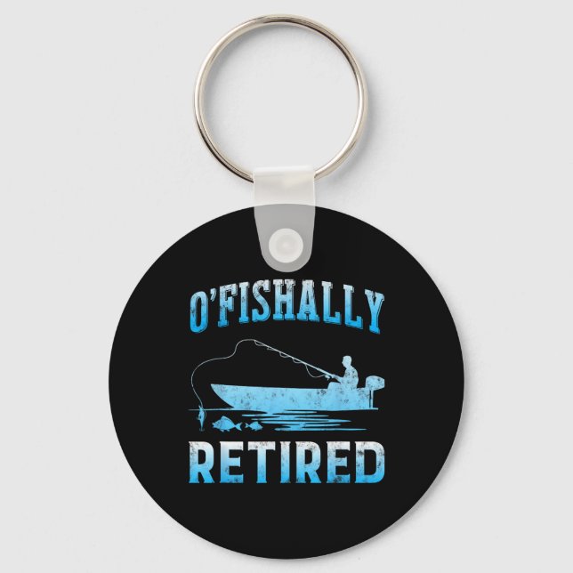 Funny O'fishally Retired Gift For Retired Fishing  Nyckelring (Framsida)