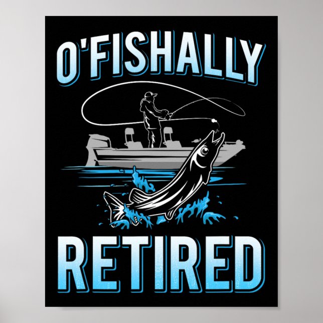 Funny O'fishally Retired Tee For Retired Fishing M Poster (Framsidan)
