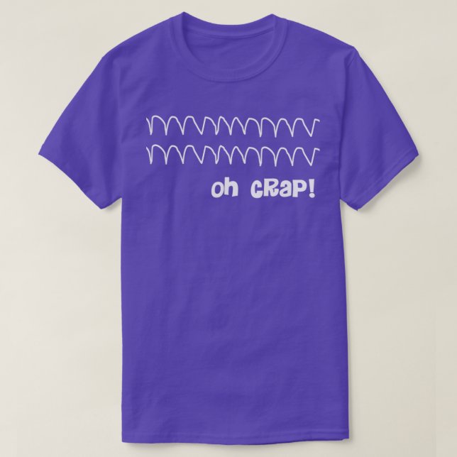 Funny Oh Crap Cardiac Rhythm 1 T Shirt (Design framsida)