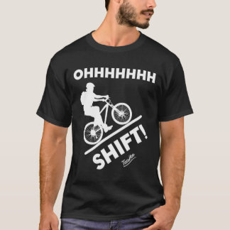 Funny Oh Shift Coola Cycling Mountain Bike Cyclist T Shirt