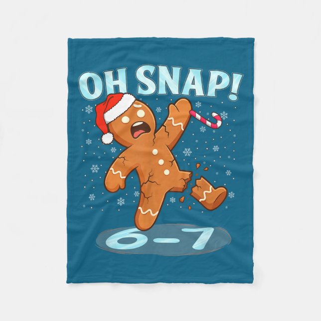 Funny Oh Snap 67 Gingerbread Man Meme 6 7 Christma Fleecefilt (Framsidan)