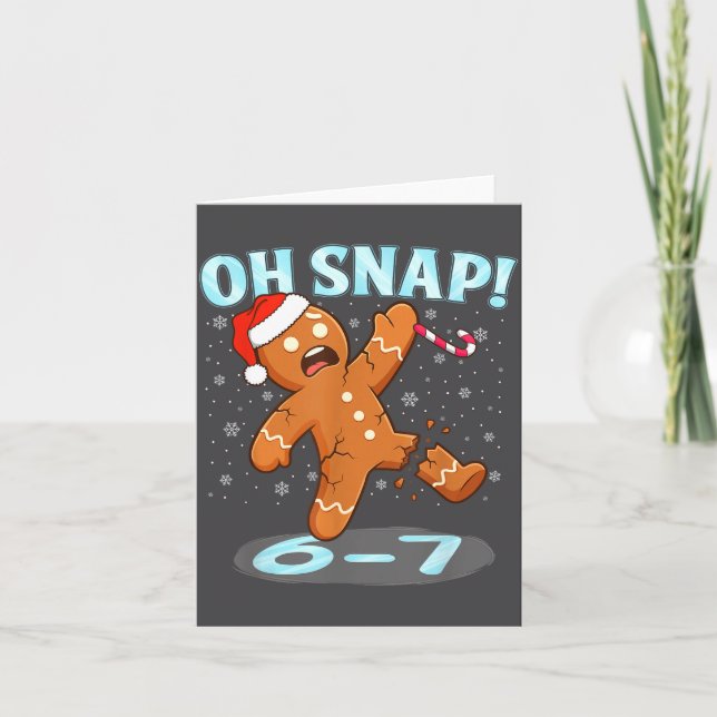 Funny Oh Snap 67 Gingerbread Man Meme 6 7 Christma Kort (Framsida)