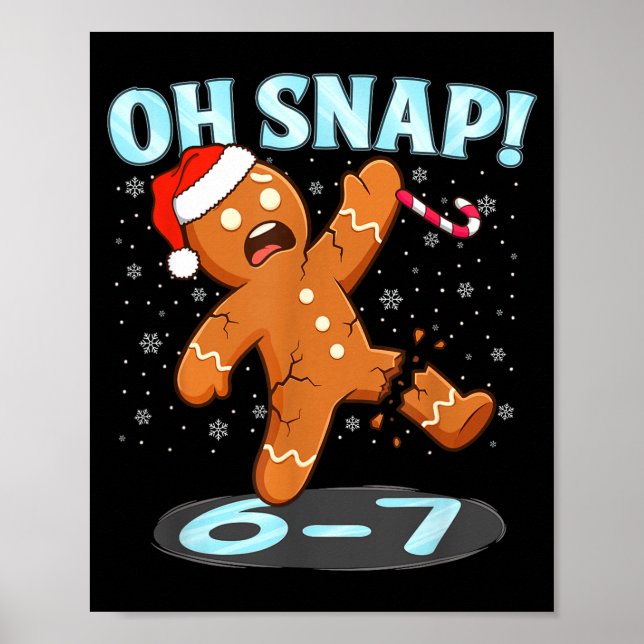 Funny Oh Snap 67 Gingerbread Man Meme 6 7 Christma Poster (Framsidan)