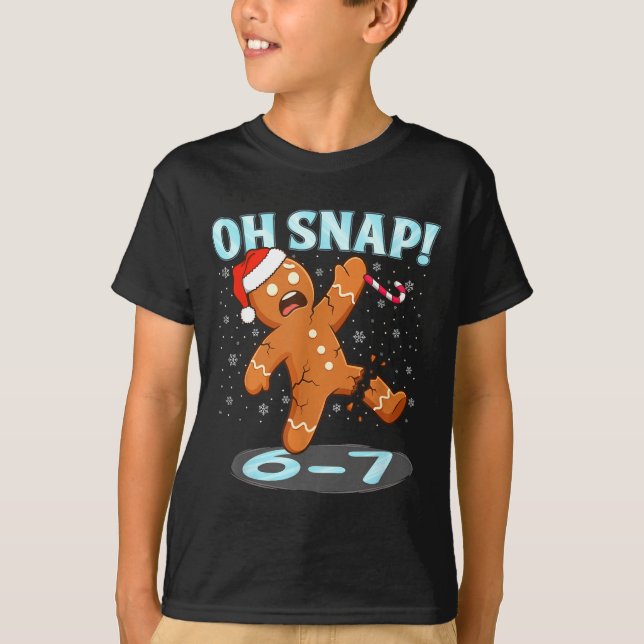 Funny Oh Snap 67 Gingerbread Man Meme 6 7 Christma T Shirt (Framsida)