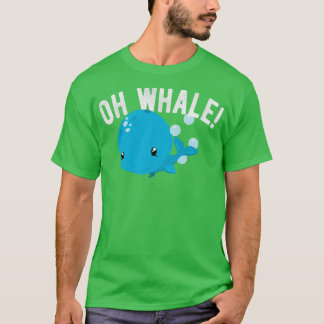 Funny Oh Whale Animal Pun Humor Illustration Novel T Shirt