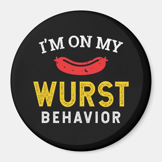 Funny Oktoberfest för Mitt Wurst-beteende Magnet (Framsidan)