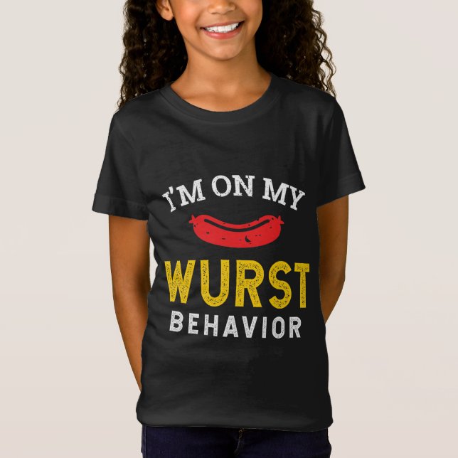 Funny Oktoberfest för Mitt Wurst-beteende T Shirt (Framsida)