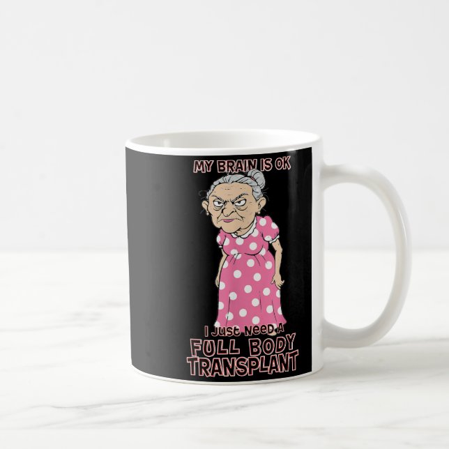 Funny Old Age Lady Needs New Body Transplant Sarca Kaffemugg (Höger)