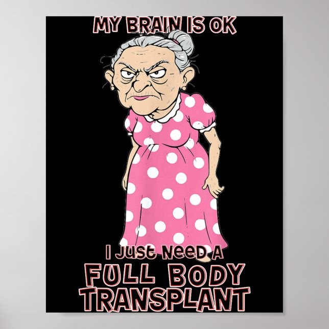 Funny Old Age Lady Needs New Body Transplant Sarca Poster (Framsidan)