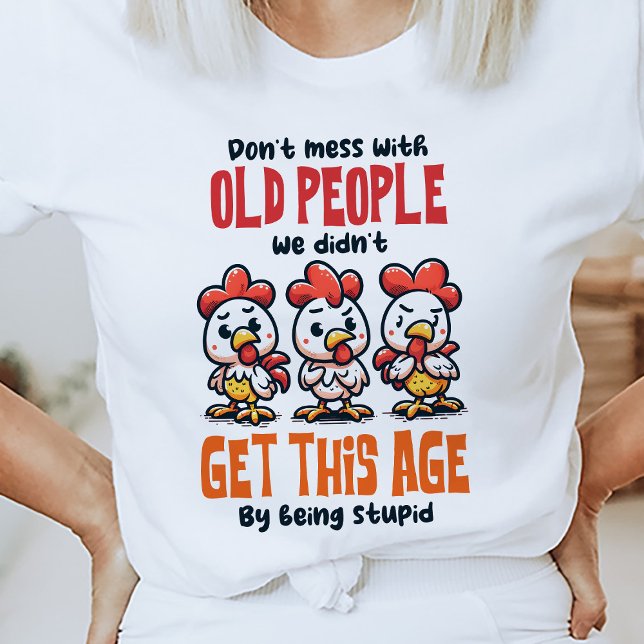 Funny Old People Quote T-Shirt (Funny Quote Tee)
